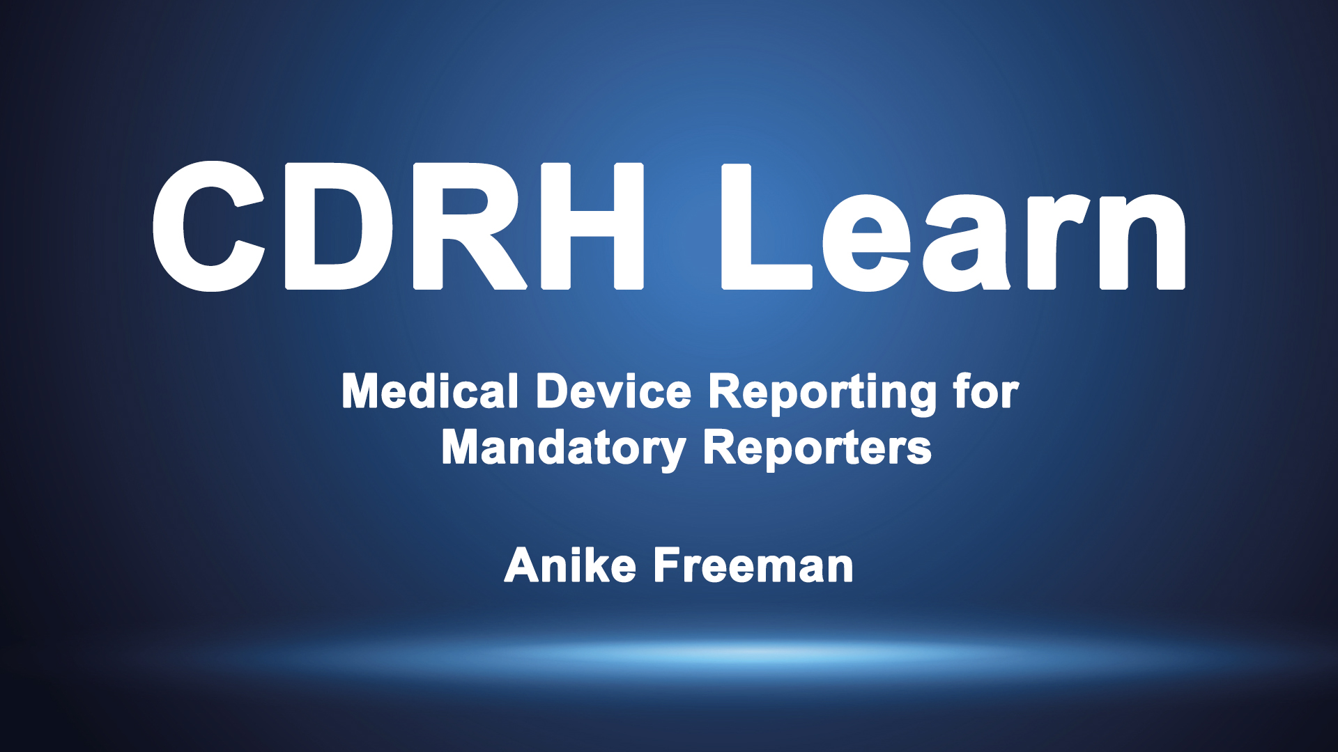 Medical Device Reporting for Mandatory Reporters